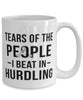 Funny Tears Of The People I Beat In Hurdling Coffee Mug 15oz White