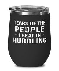 Funny Tears Of The People I Beat In Hurdling Stemless Wine Glass 12oz Stainless Steel
