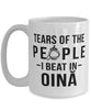 Funny Tears Of The People I Beat In Oina Coffee Mug 15oz White