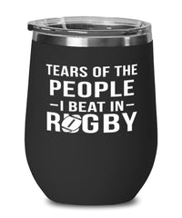 Funny Tears Of The People I Beat In Ruby Stemless Wine Glass 12oz Stainless Steel