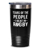 Funny Tears Of The People I Beat In Ruby Tumbler 20oz Stainless Steel