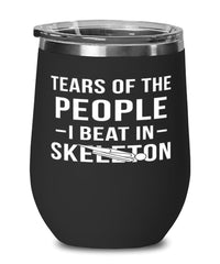 Funny Tears Of The People I Beat In Skeleton Stemless Wine Glass 12oz Stainless Steel