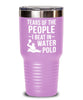 Funny Tears Of The People I Beat In Water Polo Tumbler 20oz 30oz Stainless Steel