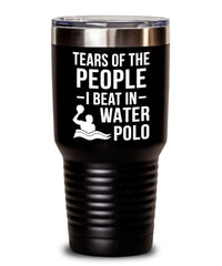 Funny Tears Of The People I Beat In Water Polo Tumbler 20oz 30oz Stainless Steel