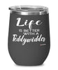 Funny Teddywidder Rabbit Wine Glass Life Is Better With A Teddywidder 12oz Stainless Steel Black