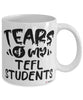Funny TEFL Professor Teacher Mug Tears Of My TEFL Students Coffee Cup White