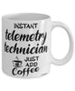 Funny Telemetry Technician Mug Instant Telemetry Technician Just Add Coffee Cup White