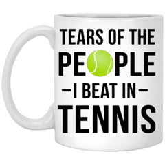 Funny Tennis Mug Tears of The People I Beat In Tennis Coffee Cup 11oz White XP8434