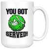 Funny Tennis Mug You Got Served 15oz White Coffee Mugs