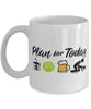 Funny Tennis Player Mug Adult Humor Plan For Today Tennis Coffee Mug 11oz 15oz White