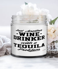 Funny Tequila Tasting Candle Just Another Wine Drinker With A Tequila Tasting Problem 9oz Vanilla Scented Candles Soy Wax