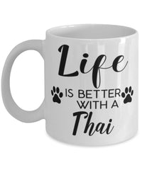Funny Thai Cat Mug Life Is Better With A Thai Coffee Cup 11oz 15oz White