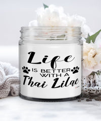 Funny Thai Lilac Cat Candle Life Is Better With A Thai Lilac 9oz Vanilla Scented Candles Soy Wax