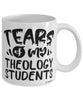 Funny Theology Professor Teacher Mug Tears Of My Theology Students Coffee Cup White