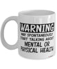 Funny Therapist Mug Warning May Spontaneously Start Talking About Mental or Physical Health Coffee Cup White