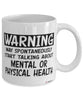 Funny Therapist Mug Warning May Spontaneously Start Talking About Mental or Physical Health Coffee Cup White