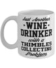 Funny Thimbles Collector Mug Just Another Wine Drinker With A Thimbles Collecting Problem Coffee Cup 11oz White