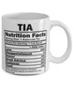 Funny Tia Nutritional Facts Coffee Mug 11oz White