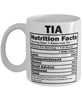 Funny Tia Nutritional Facts Coffee Mug 11oz White