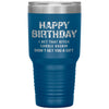 Funny Tiger Birthday Tumbler Happy Birthday I Bet That B*tch Didn't Get You A Gift