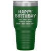Funny Tiger Birthday Tumbler Happy Birthday I Bet That B*tch Didn't Get You A Gift