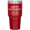 Funny Tiger Birthday Tumbler Happy Birthday I Bet That B*tch Didn't Get You A Gift