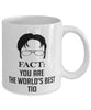 Funny Tio Mug Fact You Are The Worlds B3st Tio Coffee Cup White