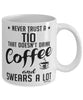 Funny Tio Mug Never Trust A Tio That Doesn't Drink Coffee and Swears A Lot Coffee Cup 11oz 15oz White