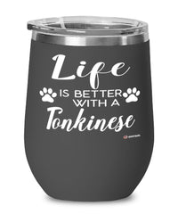 Funny Tonkinese Cat Wine Glass Life Is Better With A Tonkinese 12oz Stainless Steel Black