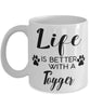 Funny Toyger Cat Mug Life Is Better With A Toyger Coffee Cup 11oz 15oz White