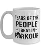 Funny Traceur Traceuse Mug Tears Of The People I Beat In Parkour Coffee Mug 15oz White