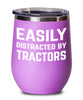 Funny Tractor Wine Glass Easily Distracted By Tractors Wine Tumbler Stemless 12oz Stainless Steel