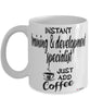 Funny Training And Development Specialist Mug Instant Training And Development Specialist Just Add Coffee Cup White