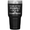 Funny Trampoline Tumbler Tears Of The People I Beat In Trampoline Laser Etched 30oz Stainless Steel