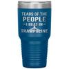 Funny Trampoline Tumbler Tears Of The People I Beat In Trampoline Laser Etched 30oz Stainless Steel