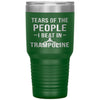 Funny Trampoline Tumbler Tears Of The People I Beat In Trampoline Laser Etched 30oz Stainless Steel