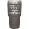 Funny Trampoline Tumbler Tears Of The People I Beat In Trampoline Laser Etched 30oz Stainless Steel
