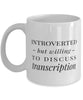 Funny Transcriptionist Mug Introverted But Willing To Discuss Transcription Coffee Mug 11oz White