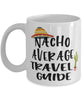 Funny Travel Guide Mug Nacho Average Travel Guide Coffee Mug 11oz White