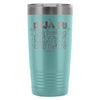 Funny Travel Mug DeJa Pu The Feeling Youve Heard 20oz Stainless Steel Tumbler