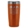 Funny Travel Mug DeJa Pu The Feeling Youve Heard 20oz Stainless Steel Tumbler