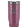 Funny Travel Mug Every Great Idea I Have Gets Me 20oz Stainless Steel Tumbler