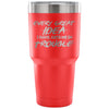 Funny Travel Mug Every Great Idea I Have Gets Me 30 oz Stainless Steel Tumbler