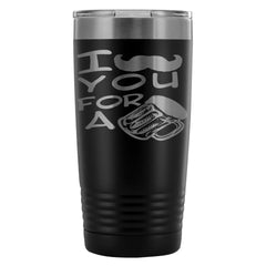 Funny Travel Mug I Mustache Ask You For A Beer 20oz Stainless Steel Tumbler