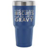 Funny Travel Mug Mind Your Own Biscuits 30 oz Stainless Steel Tumbler