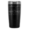 Funny Travel Mug Women Cats Will Do As They Please 20oz Stainless Steel Tumbler