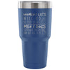 Funny Travel Mug Women Cats Will Do As They Please 30 oz Stainless Steel Tumbler
