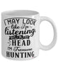 Funny Treasure Hunting Mug I May Look Like I'm Listening But In My Head I'm Thinking About Treasure Hunting Coffee Cup White