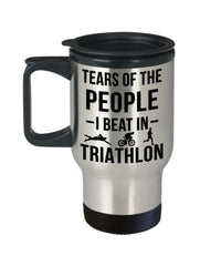 Funny Triathlete Travel Mug Gift Tears Of The People I Beat In Triathlon 14oz Stainless Steel