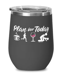 Funny Triathlete Wine Glass Adult Humor Plan For Today Triathlon 12oz Stainless Steel Black